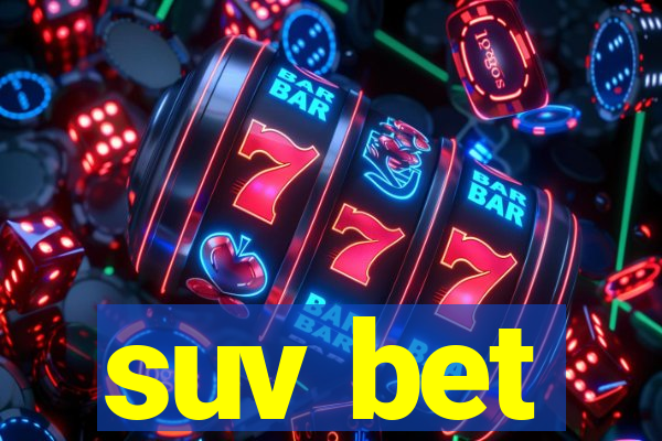 suv bet